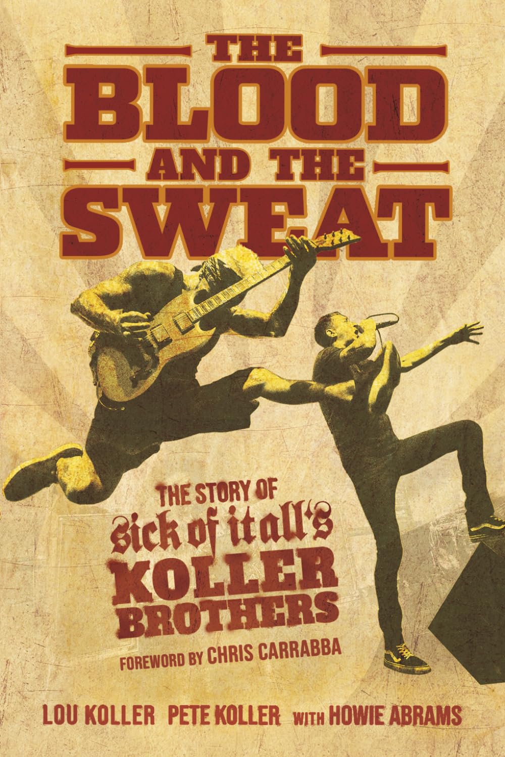 The Blood and the Sweat: The Story of Sick of It All’s Koller Brothers