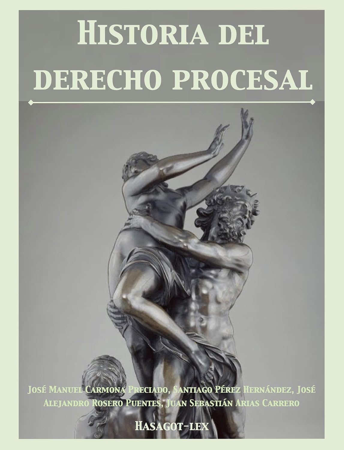 Historia del derecho procesal: Una mirada a las familias procesales (Spanish Edition)