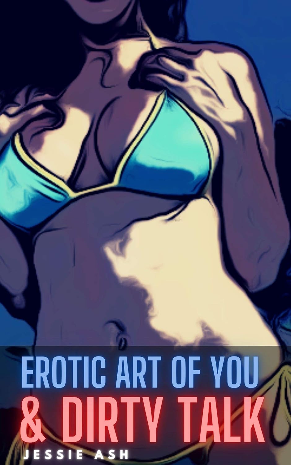 Erotic Art of You and Dirty Talk