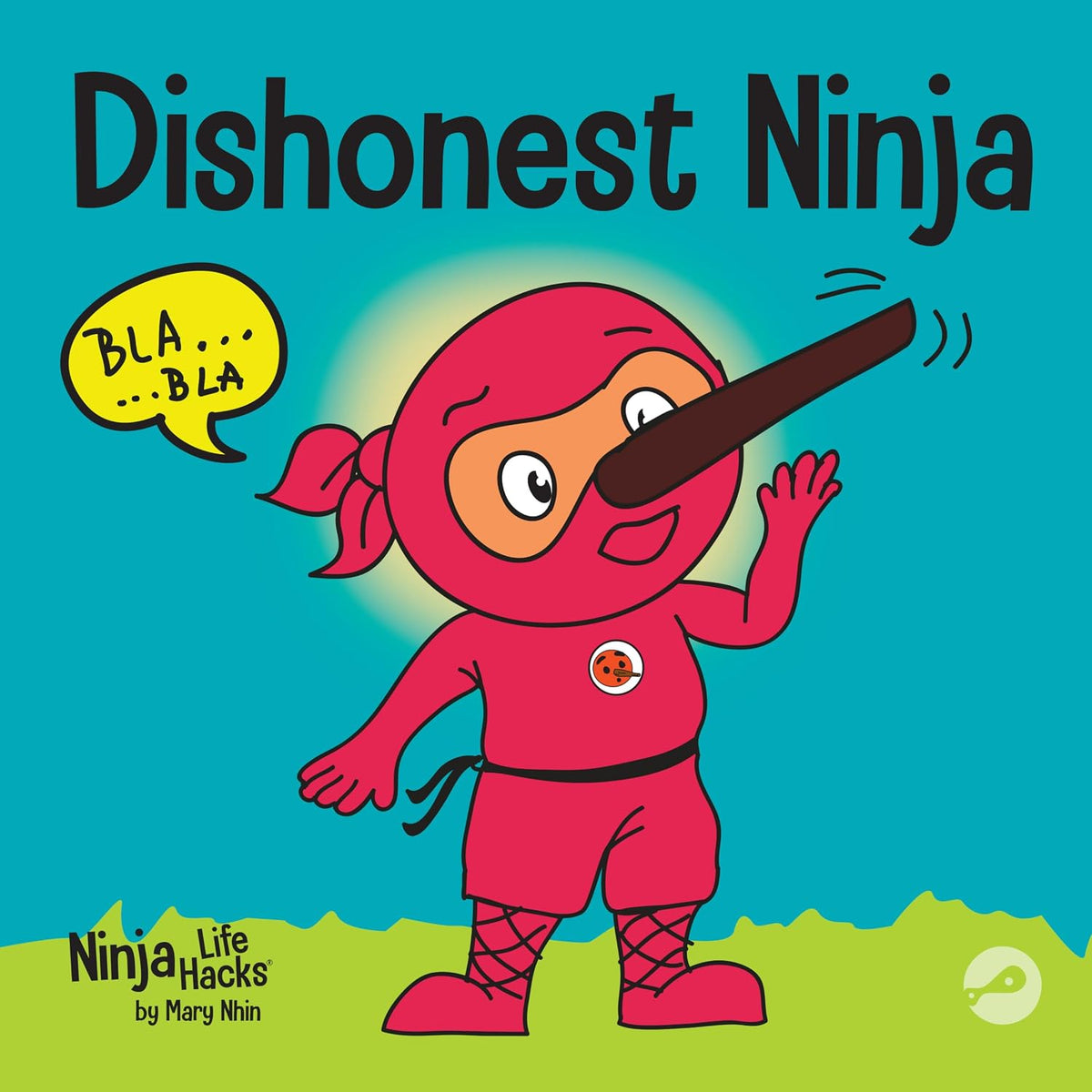 Dishonest Ninja: A Children’s Book About Lying and Telling the Truth (Ninja Life Hacks 13)