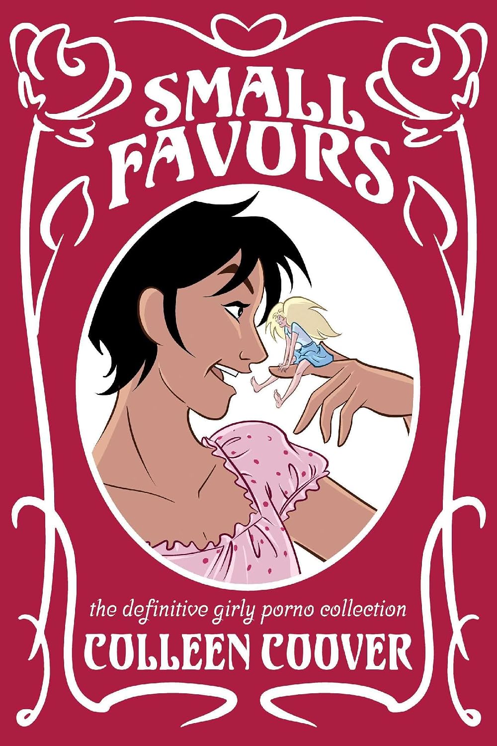 Small Favors: The Definitive Girly Porno Collection New Edition