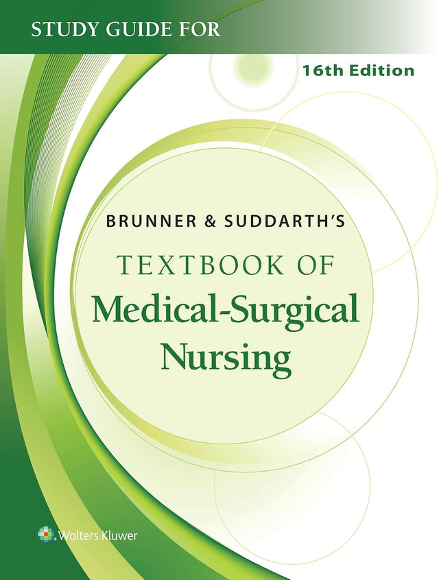 Study Guide for Brunner & Suddarth's Textbook of Medical-Surgical Nursing