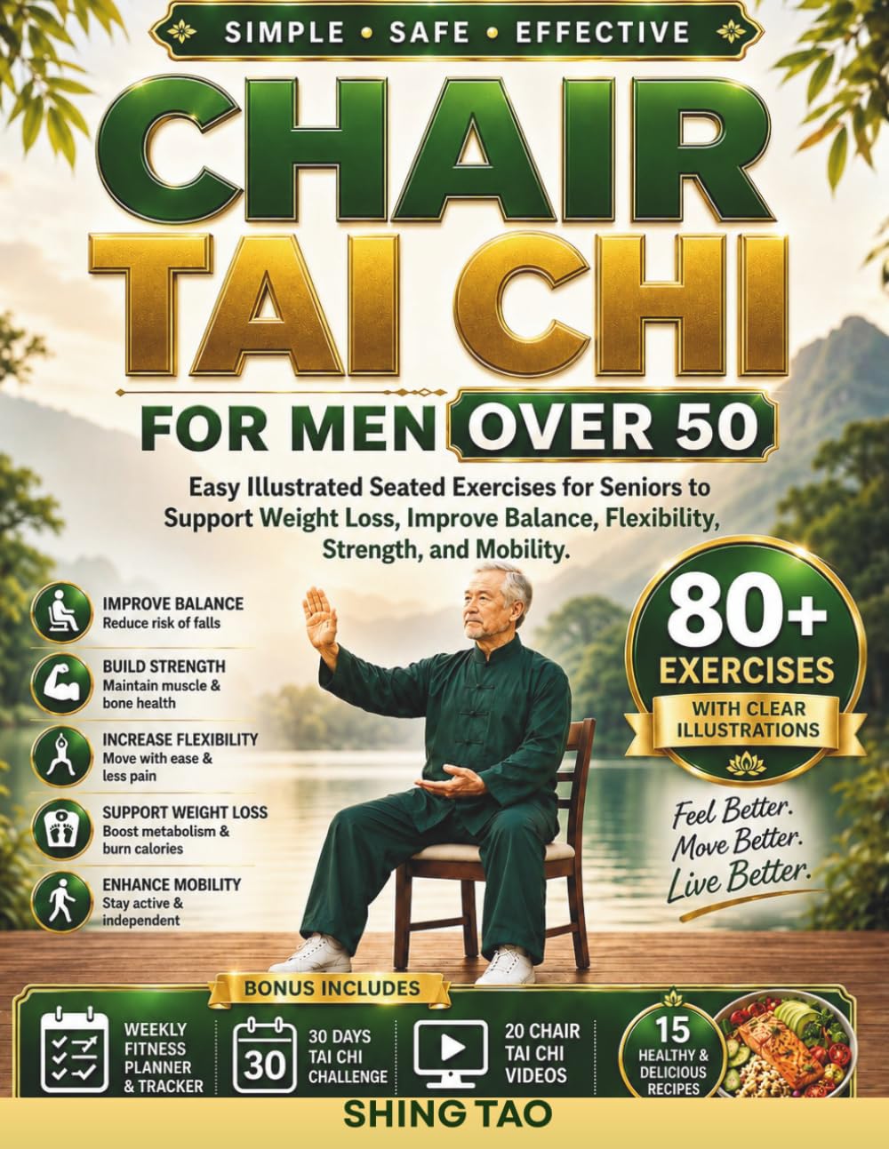 CHAIR TAI CHI FOR MEN OVER 50: Easy Illustrated Seated Exercises for Seniors to Support Weight Loss, Improve Balance, Flexibility, Strength, and Mobility