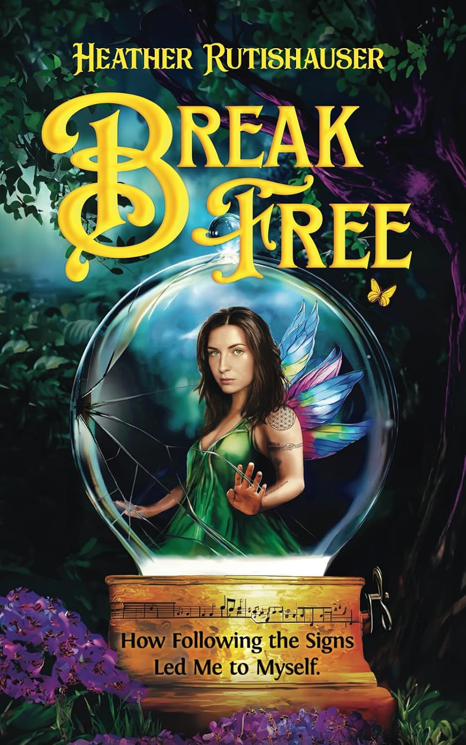Break Free: How Following the Signs Led Me to Myself