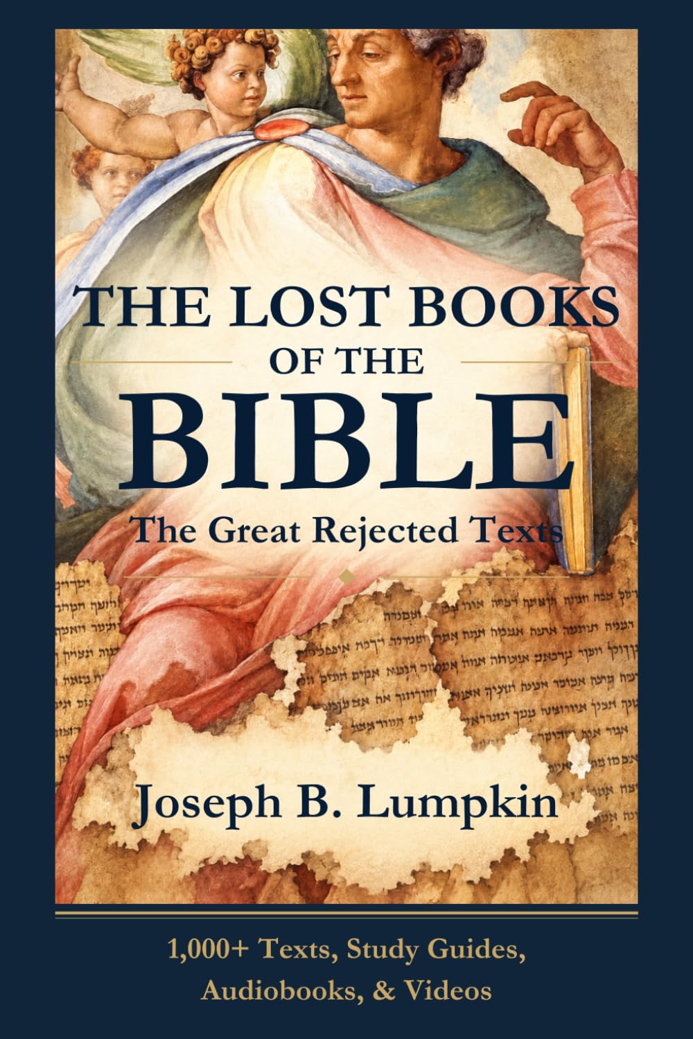 Lost Books of the Bible: The Great Rejected Texts