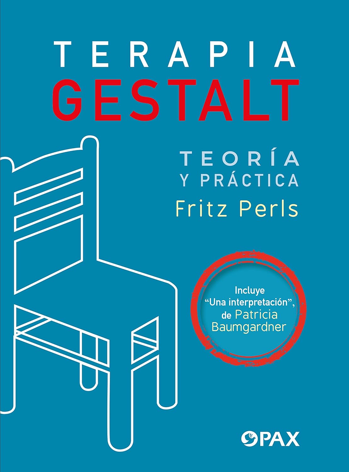 Terapia Gestalt: Teoría y práctica / Una interpretación (Spanish Edition)
