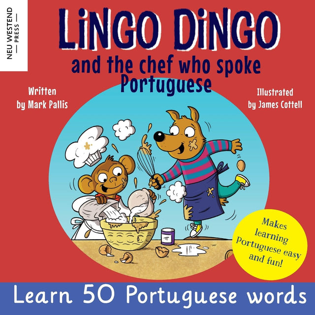 Lingo Dingo and the Chef who spoke Portuguese: Learn Portuguese for kids (Bilingual English Portuguese language book for children)