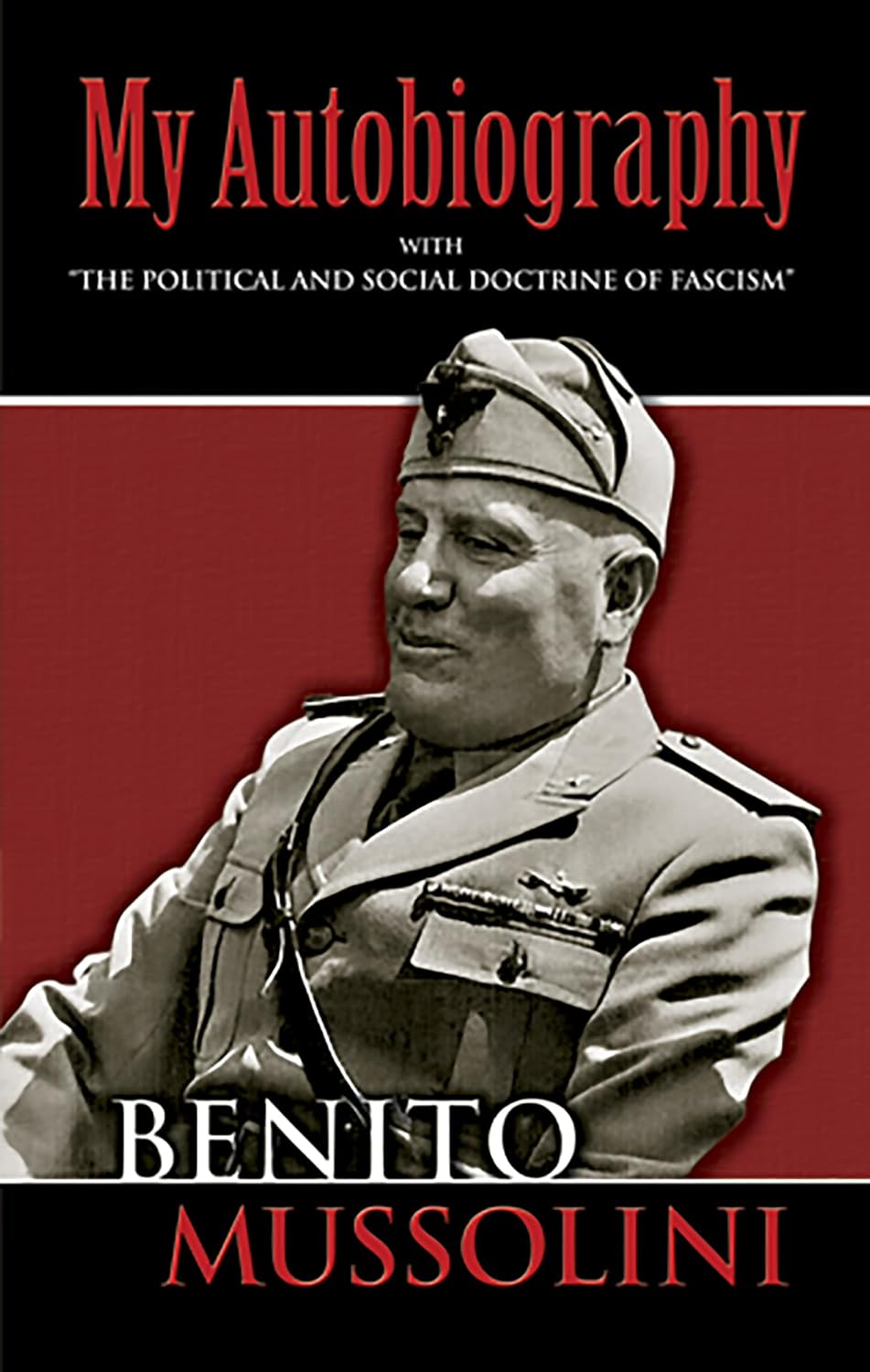 My Autobiography: With The Political and Social Doctrine of Fascism (Dover Books on History, Political and Social Science)
