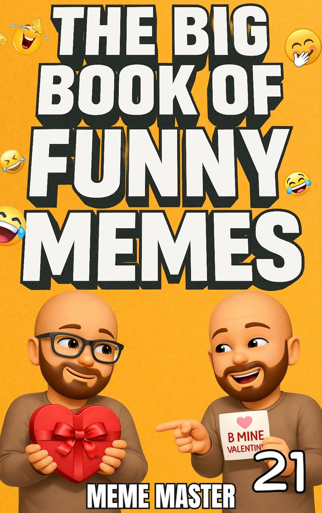 The Big Book of Funny Memes 21 (Funny Dank Memes To Relate To)