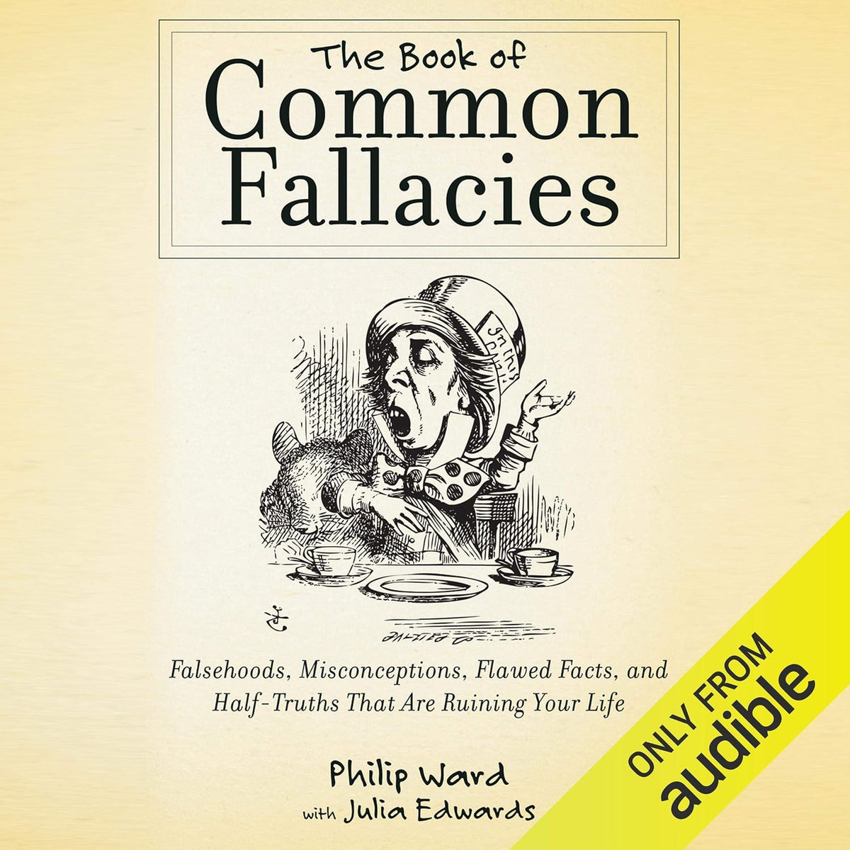 The Book of Common Fallacies: Falsehoods, Misconceptions, Flawed Facts, and Half-Truths That Are Ruining Your Life
