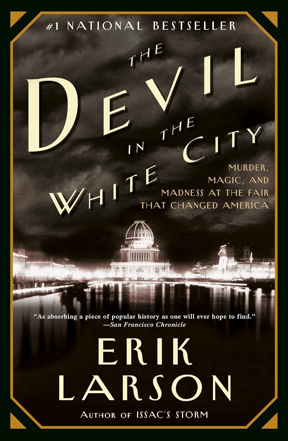 The Devil in the White City: Murder, Magic, and Madness at the Fair That Changed America
