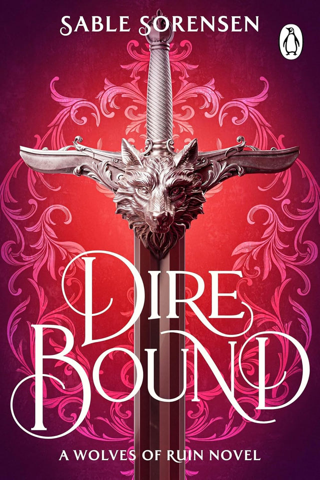 Dire Bound: The hottest enemies to lovers fantasy romance of 2025 and SUNDAY TIMES bestseller (The Wolves of Ruin Book 1)
