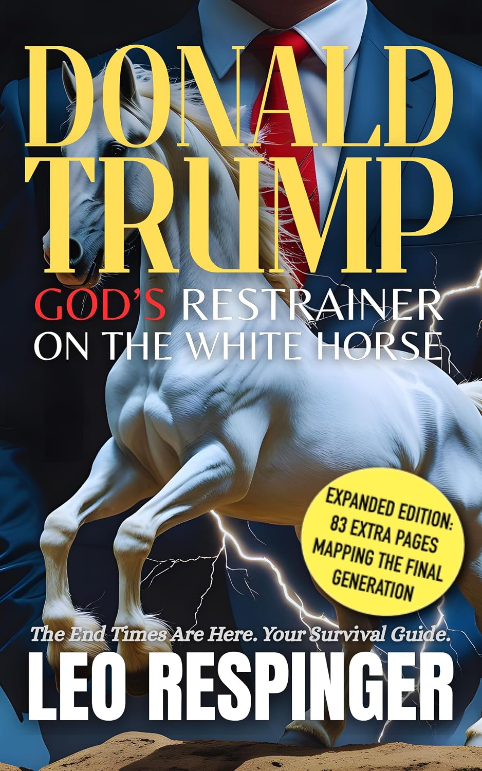 Donald Trump: God's Restrainer on the White Horse (The End Times Bible Study Guide: Daniel, Trump, and the Final Week)