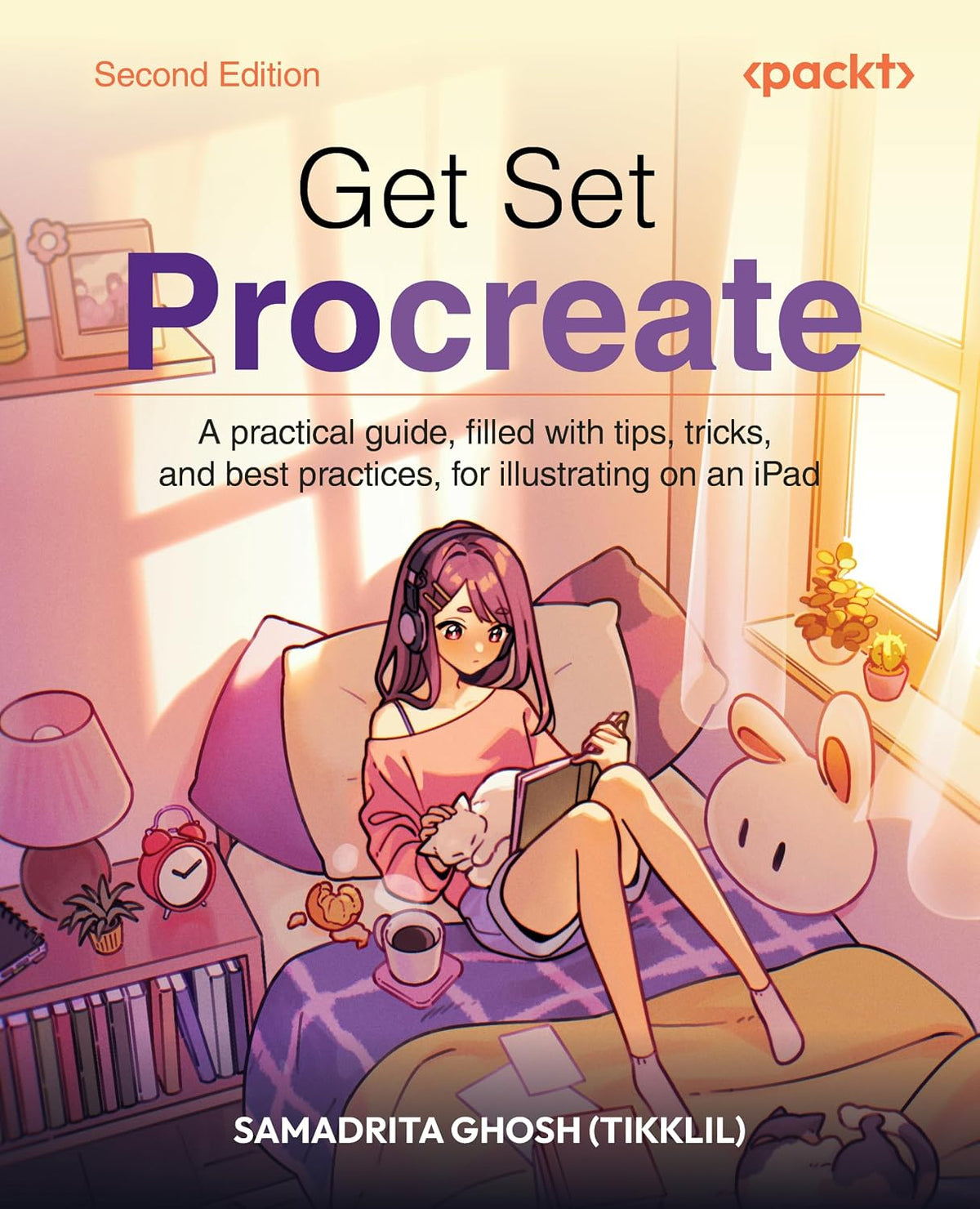 Get Set Procreate: A practical guide, filled with tips, tricks, and best practices, for illustrating on an iPad