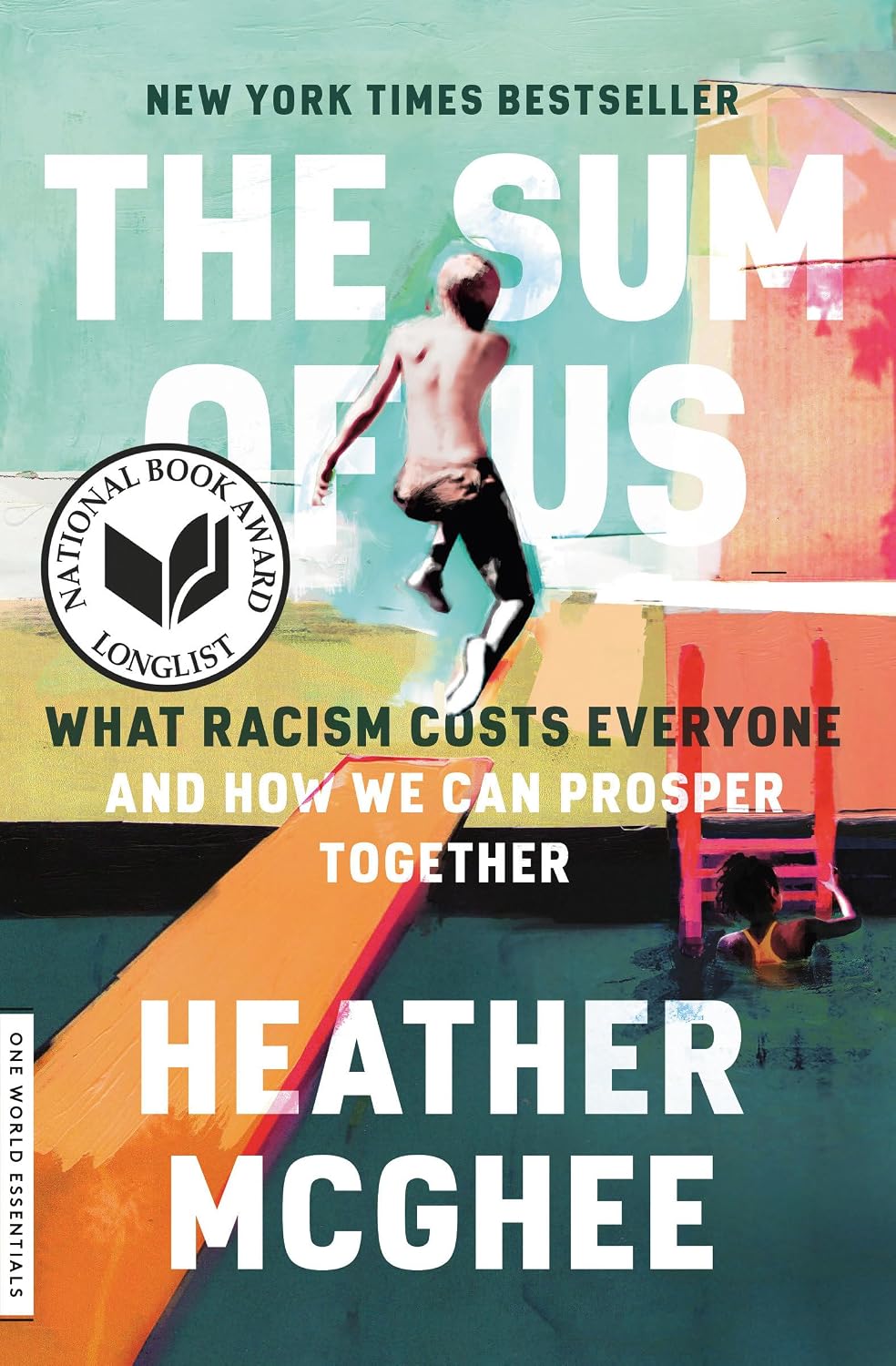 The Sum of Us: What Racism Costs Everyone and How We Can Prosper Together (One World Essentials)