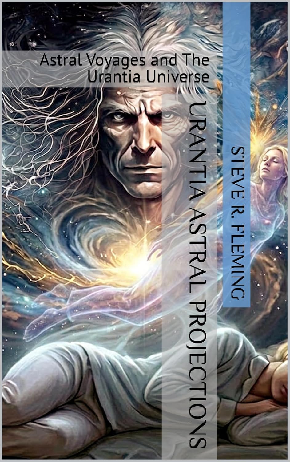 Urantia Astral Projections: Astral Voyages and The Urantia Universe