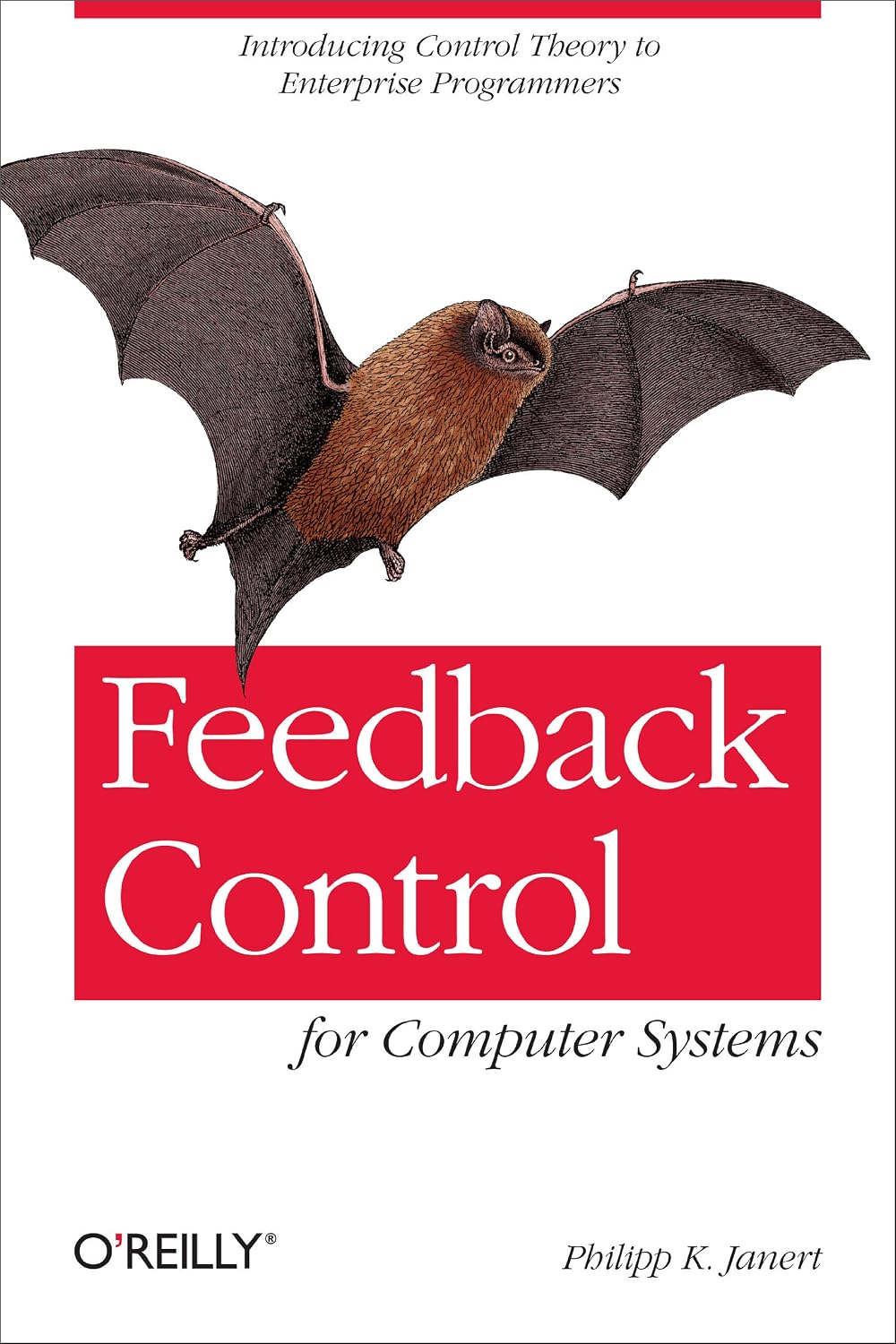 Feedback Control for Computer Systems: Introducing Control Theory to Enterprise Programmers
