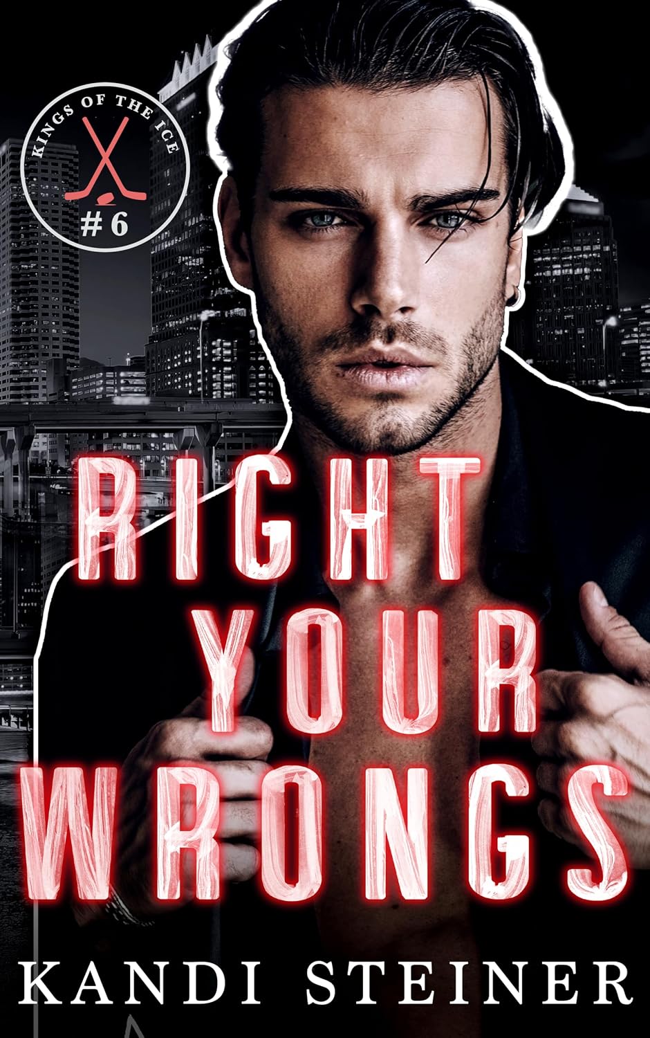 Right Your Wrongs: A Second Chance Hockey Romance (Kings of the Ice)