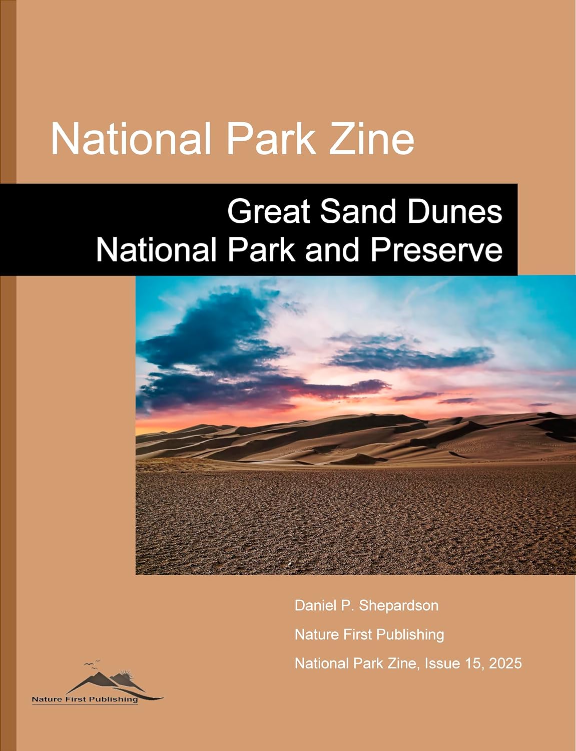 National Park Zine: Great Sand Dunes National Park and Preserve