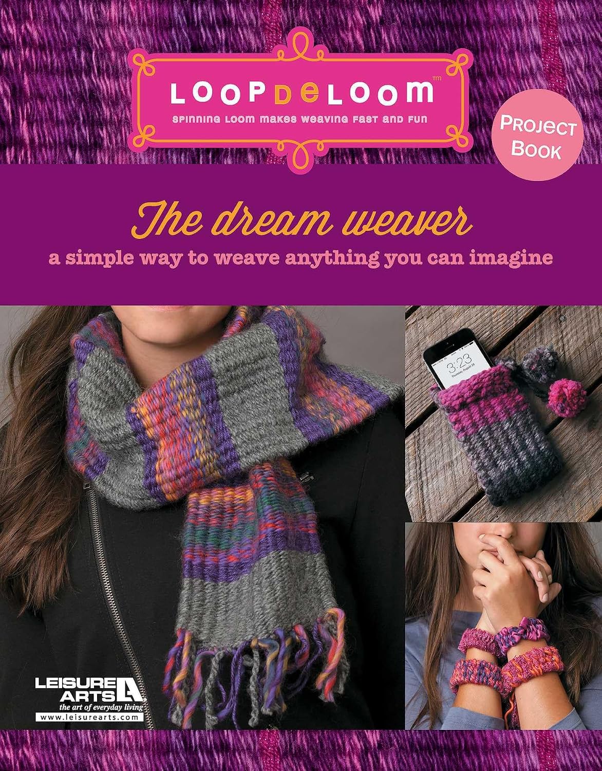 The Dream Weaver―A Simple Way to Weave Anything You Can Imagine: A Simple Way to Weave Anything You Can Imagine