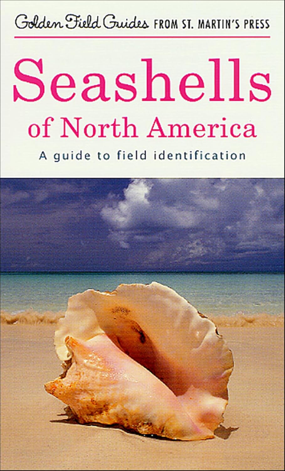 Seashells of North America: A Guide to Field Identification (Golden Guides from St. Martin's Press)