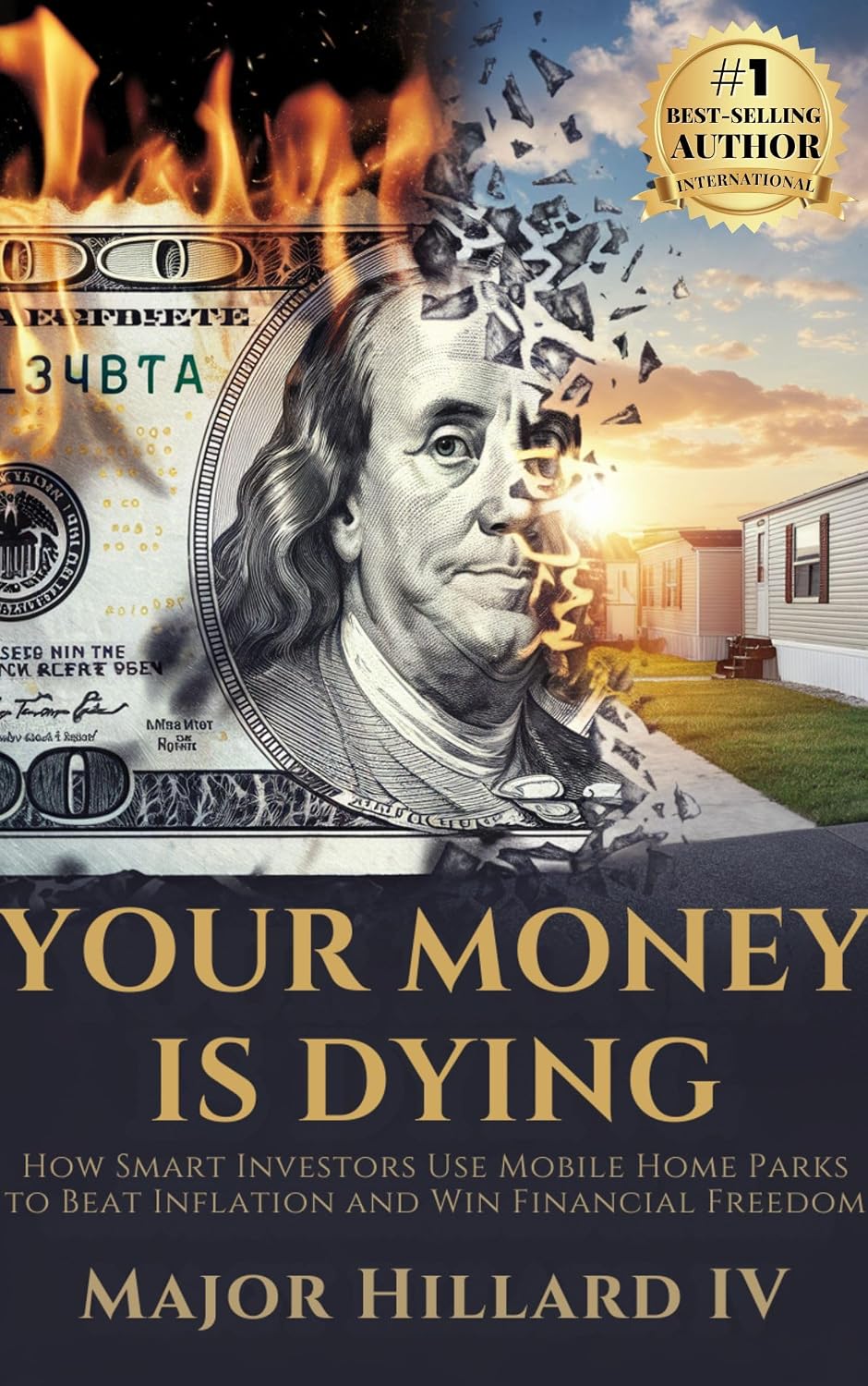 Your Money is Dying: How Smart Investors Use Mobile Home Parks to Beat Inflation and Win Financial Freedom