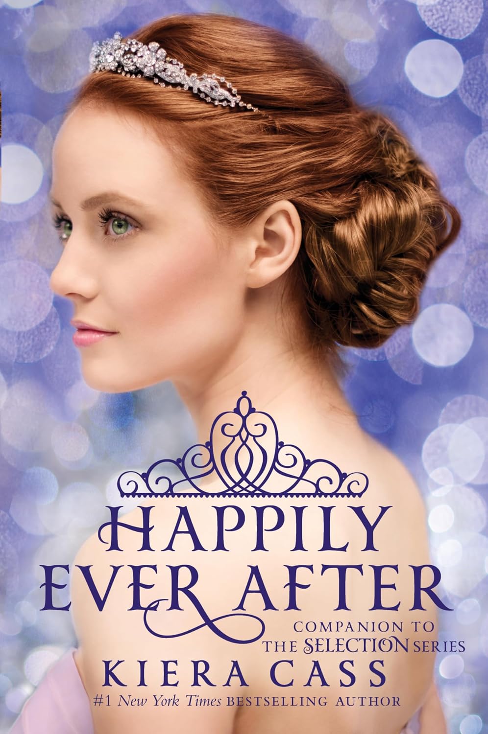 Happily Ever After: Companion to the Selection Series: Four Young Adult Royal Romance Novellas with Exclusive Backstories and Bonus Content (The Selection Novella)
