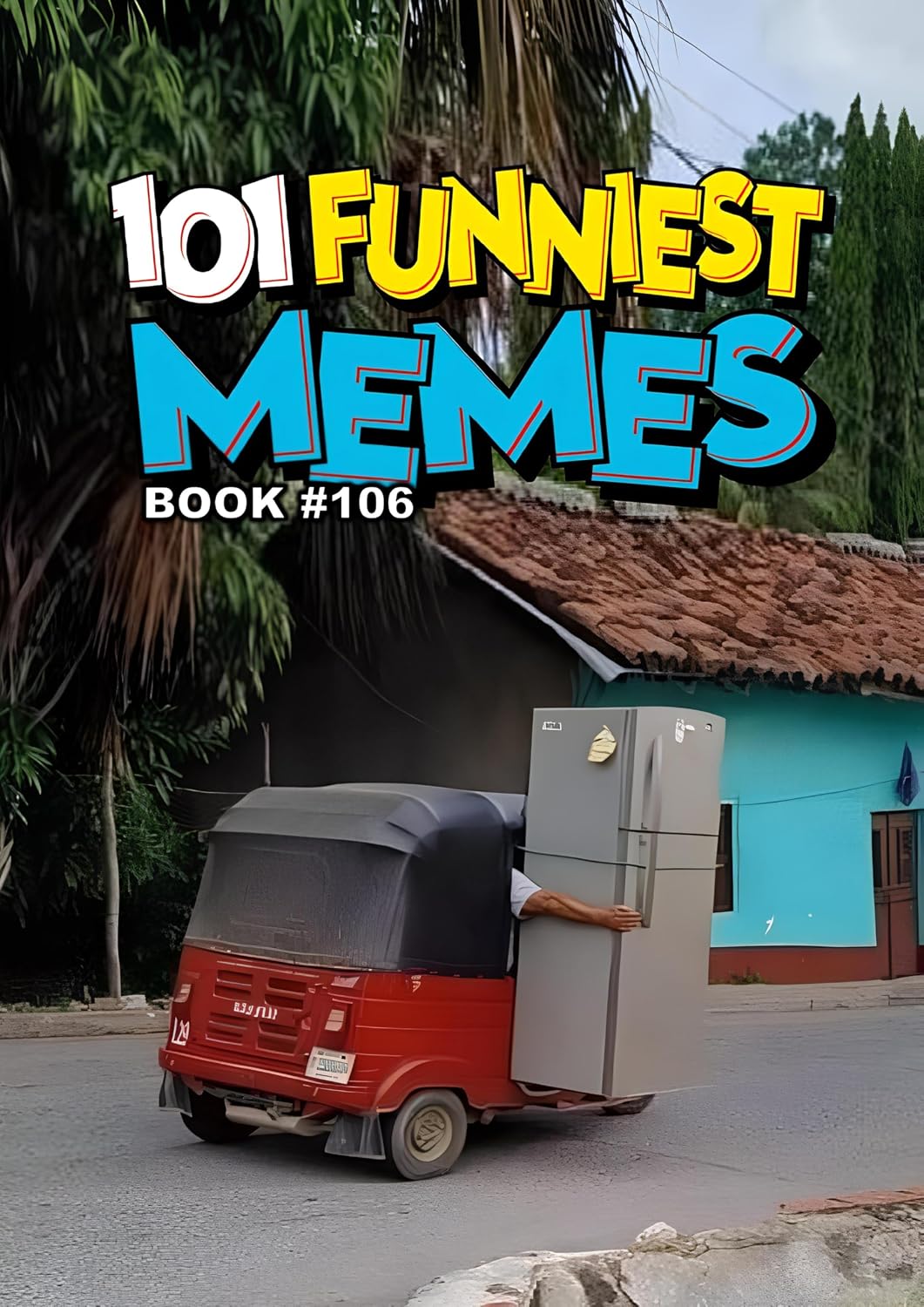 101 FUNNIEST MEMES: BOOK 106