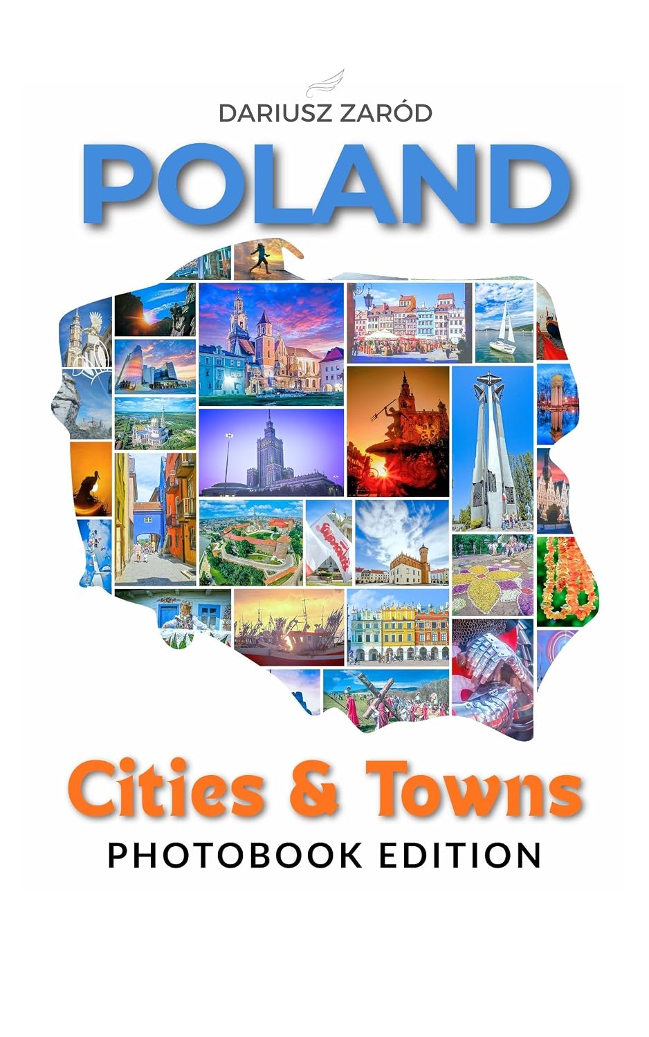 Poland: Cities and Towns: A Travel Photography Book of Warsaw, Krakow and Gdansk – Polish Landmarks, Old Towns and Architecture Across Poland