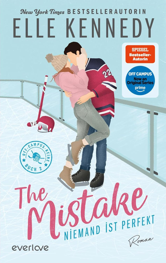 The Mistake – Niemand ist perfekt: Roman | Die Buchvorlage zur Amazon Prime Serie | Hockey Romance über einen Player, der eine Abfuhr kassiert und jetzt alles gibt (Off-Campus 2)