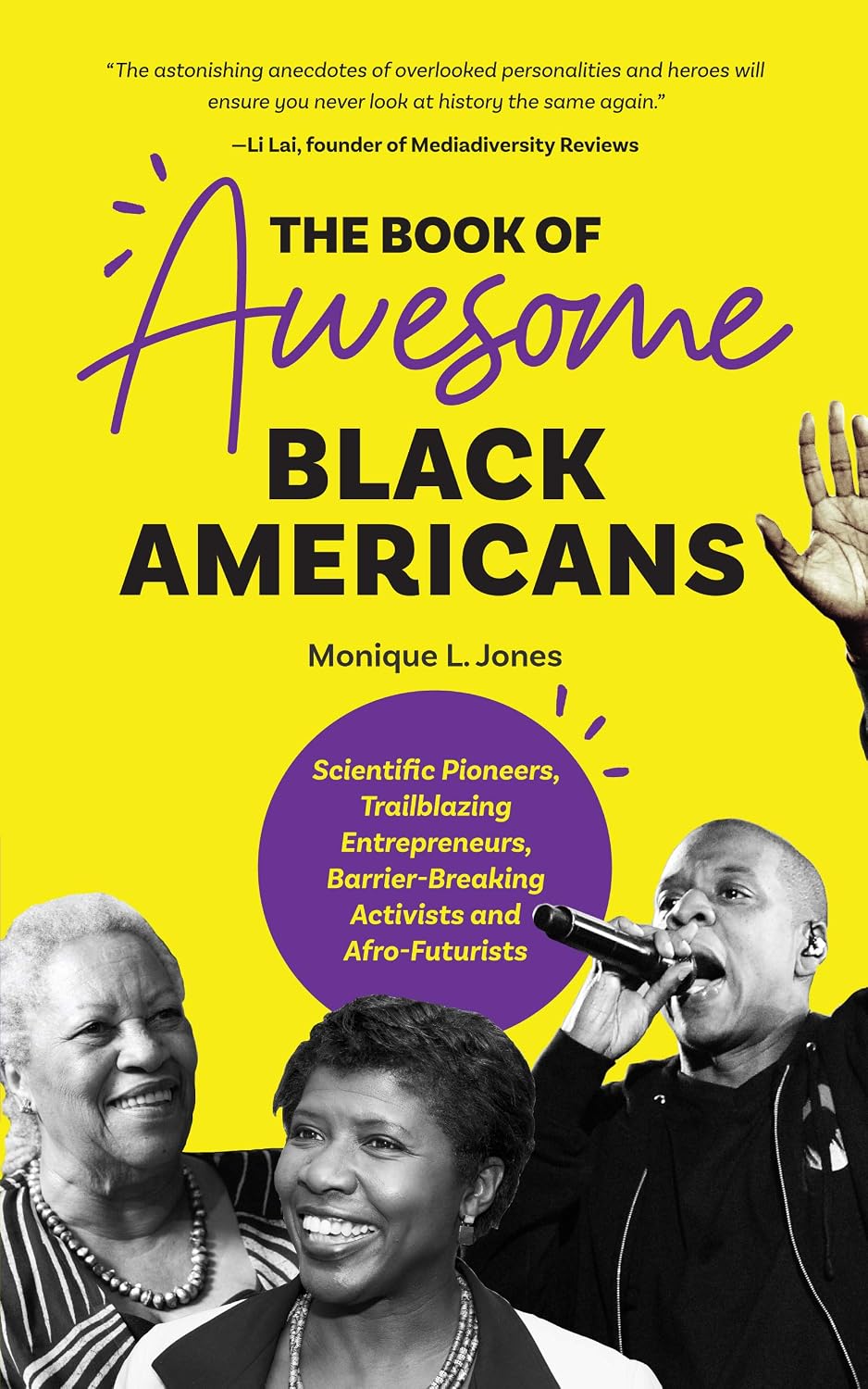 The Book of Awesome Black Americans: Scientific Pioneers, Trailblazing Entrepreneurs, Barrier-Breaking Activists and Afro-Futurists (Teen and YA ... African-American Biographies) (Awesome Books)