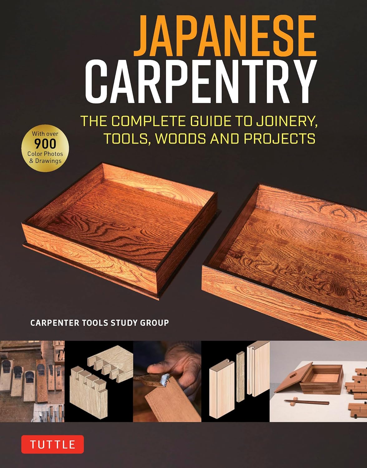 Japanese Carpentry: The Complete Guide to Joinery, Tools, Woods and Projects [With 900 Color Photos and Drawings]
