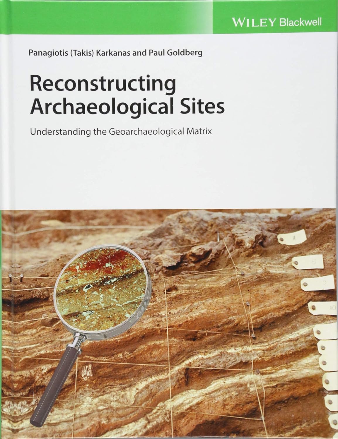 Reconstructing Archaeological Sites: Understanding the Geoarchaeological Matrix