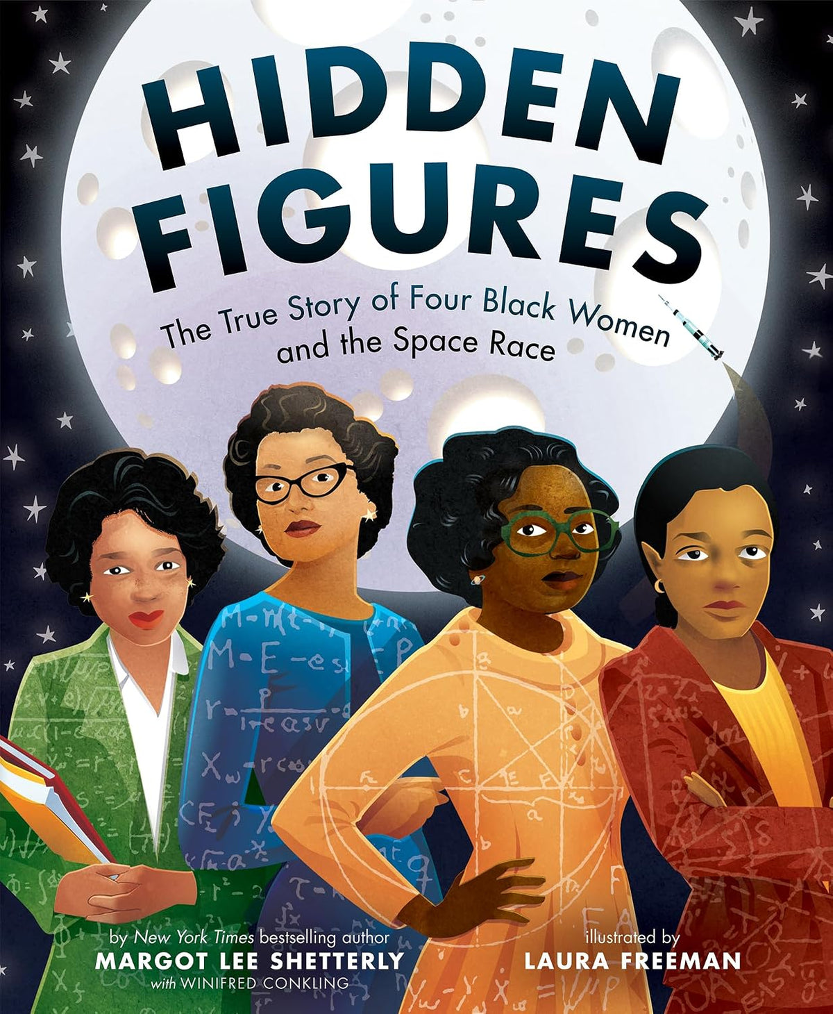 Hidden Figures: An Inspiring Picture Book True Story About Women Who Changed Space History, for Children (Ages 6–10)