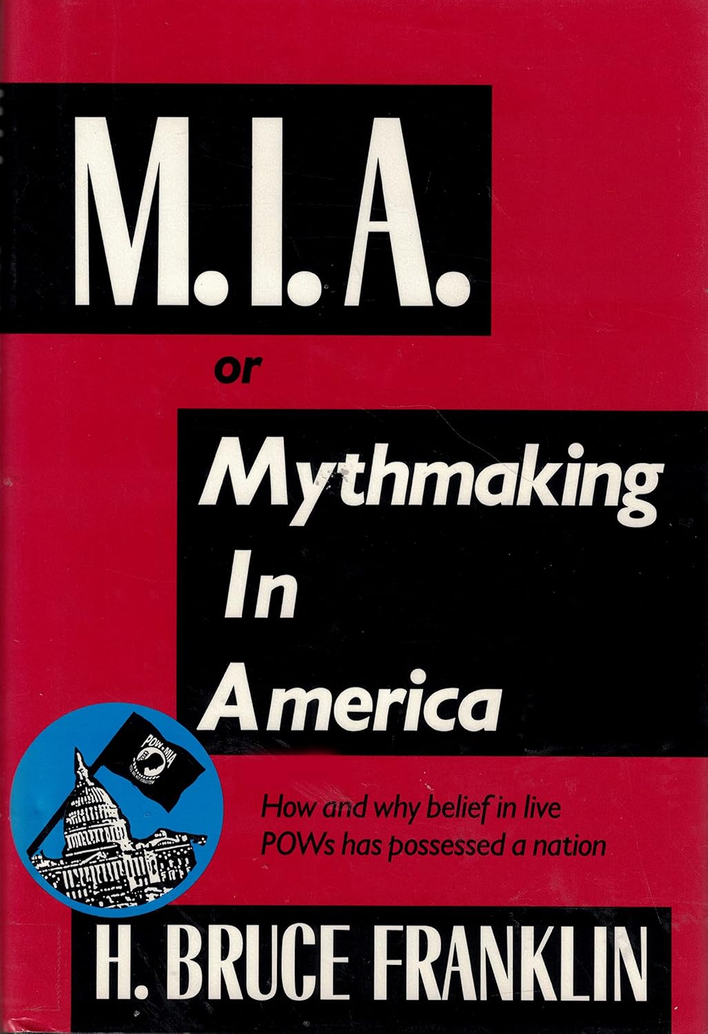 M.I.A. or Mythmaking in America