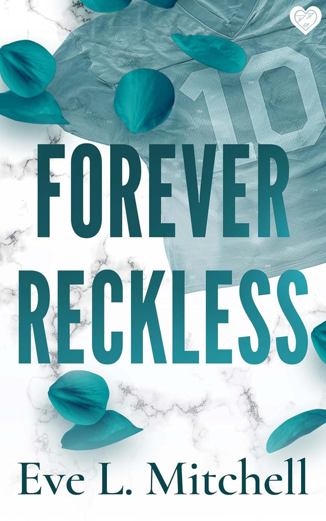 Forever Reckless: The opposites attract, addictive and sizzling sports romance (Fourth and Forever Book 1)