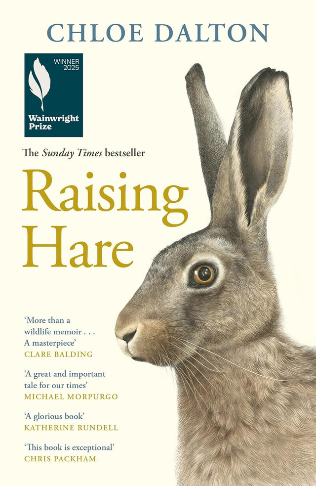 Raising Hare: SHORTLISTED FOR THE WOMEN'S PRIZE FOR NON-FICTION 2025