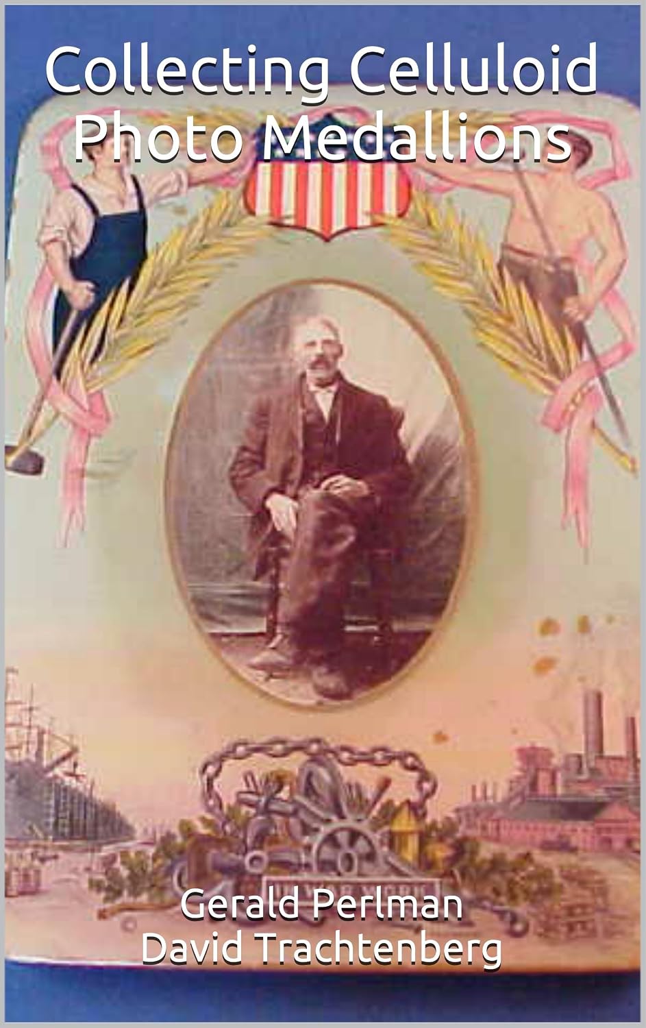 Collecting Celluloid Photo Medallions