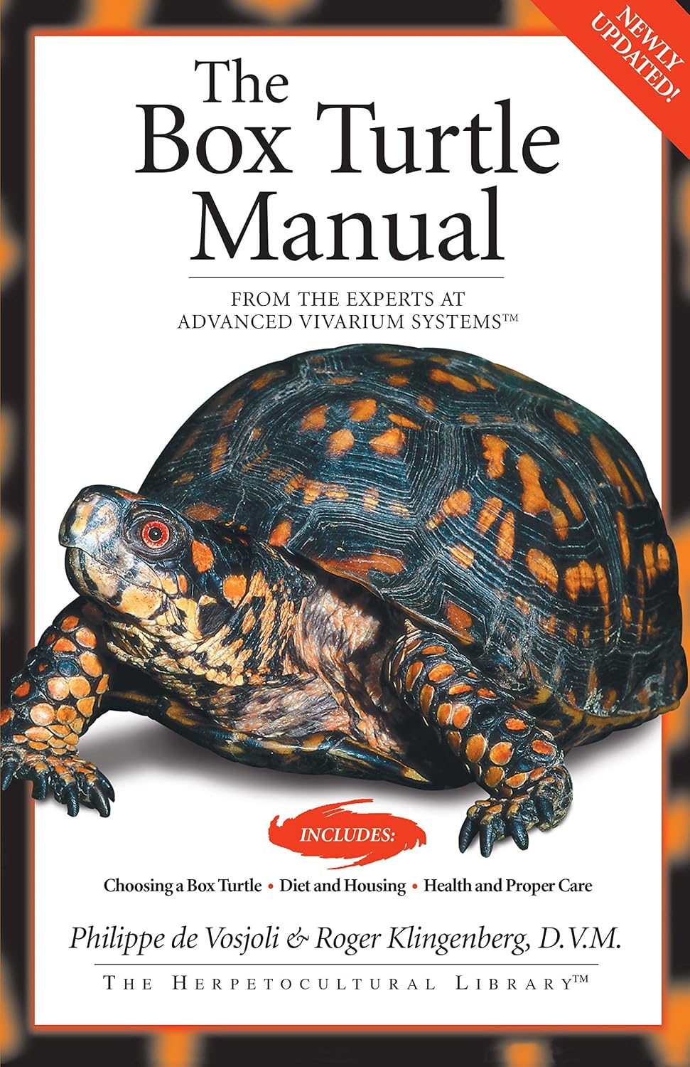 The Box Turtle Manual: From the Experts at Advanced Vivarium Systems (CompanionHouse Books) Choosing a Pet, Diet, Housing, Lighting, Health, Proper Care, Breeding, and More