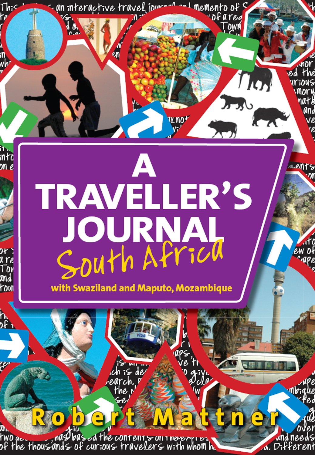 A Traveller's Journal South Africa: with Swaziland and Maputo, Mozambique