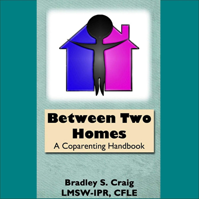 Between Two Homes: A Coparenting Handbook