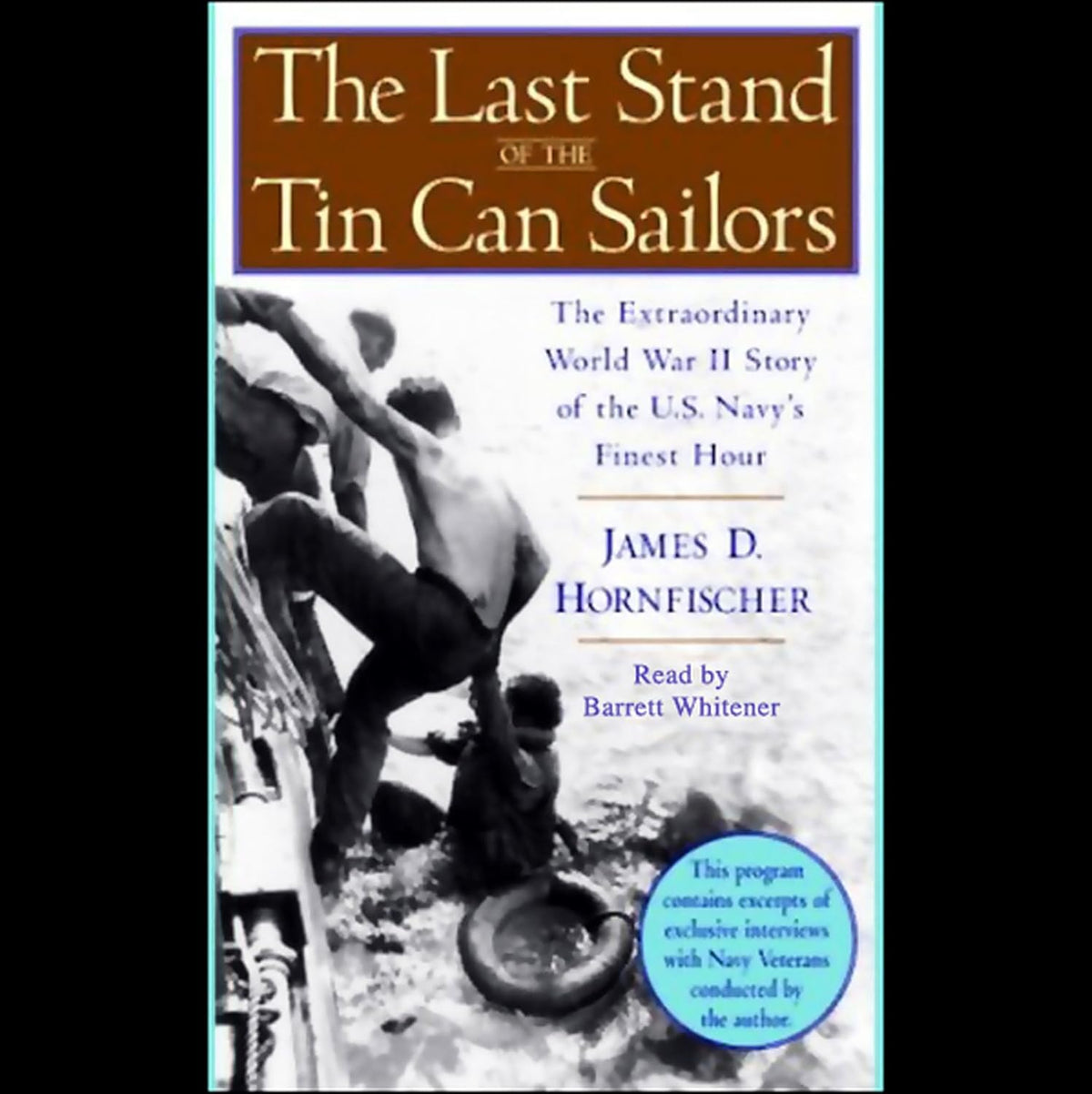 The Last Stand of the Tin Can Sailors: The Extraordinary World War II Story of the U.S. Navy's Finest Hour