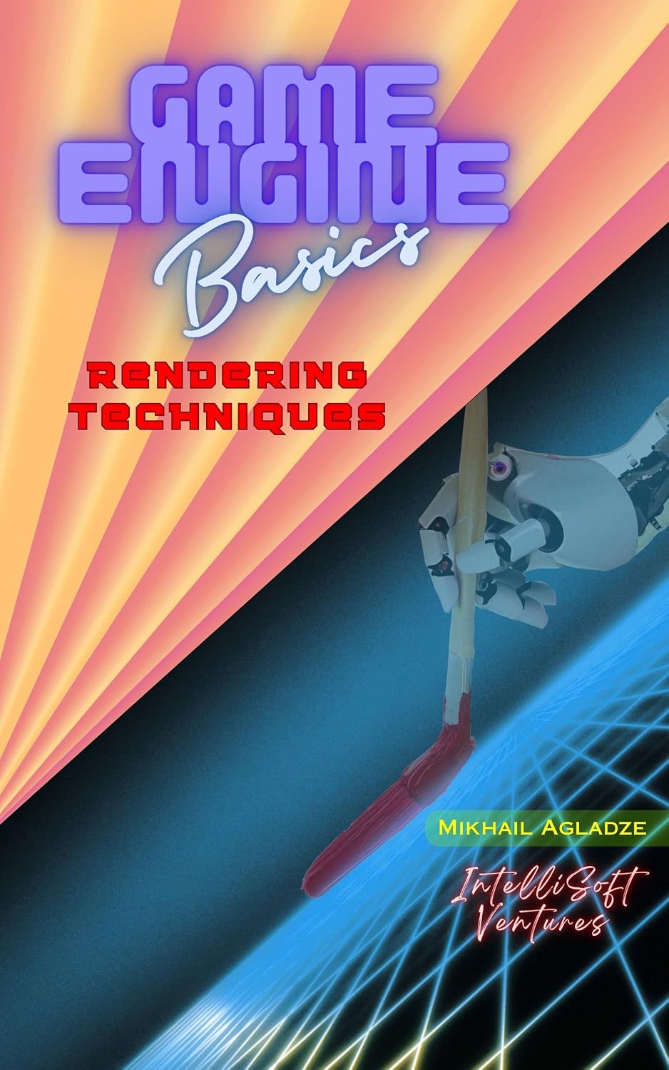 Game Engine Basics: Rendering Techniques