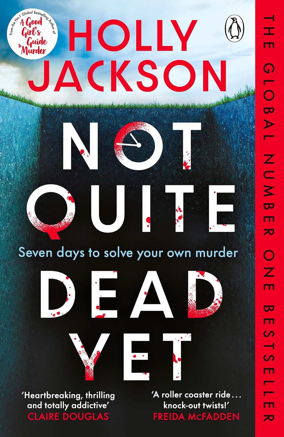 Not Quite Dead Yet: Jet Has 7 Days to Solve Her Own Murder - The Addictive Sunday Times Bestselling Thriller from the Author of A Good Girl’s Guide to Murder