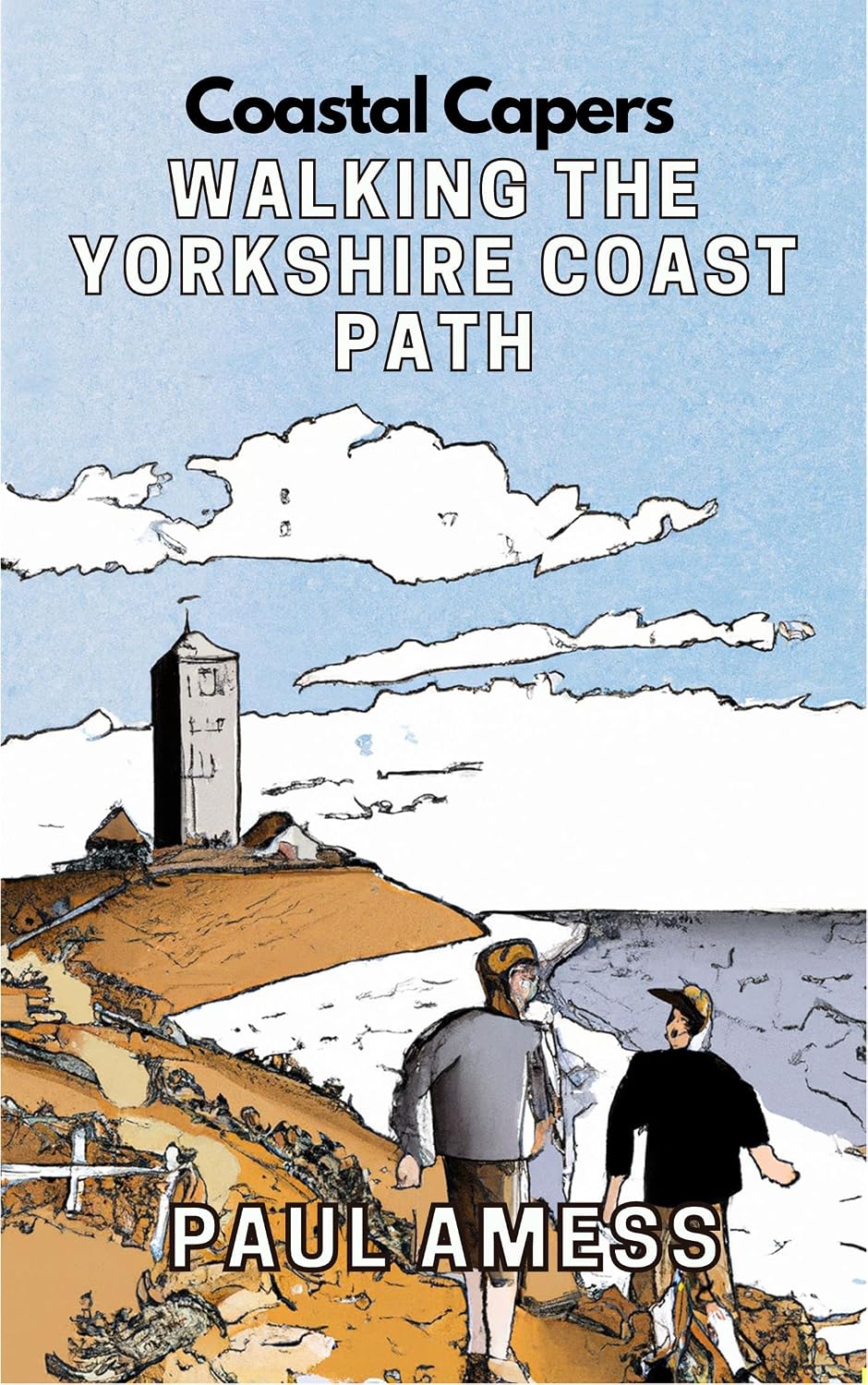 Coastal Capers - Walking the Yorkshire Coast Path (History Walks 6-10)