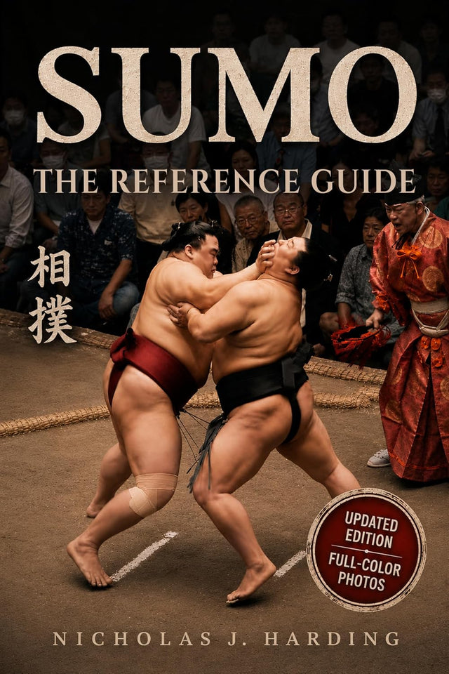 Sumo - The Reference Guide: The Soul of Japan's Ancient Martial Art: History, Ritual and the Fighting Techniques of the Dohyō and the Rise of the Yokozuna