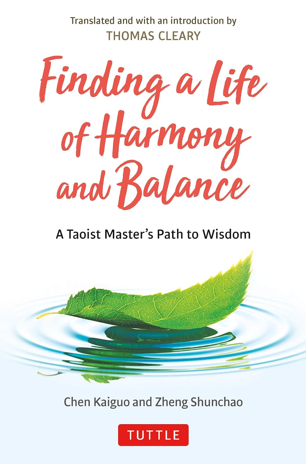 Finding a Life of Harmony and Balance: A Taoist Master's Path to Wisdom (Tuttle Specials)