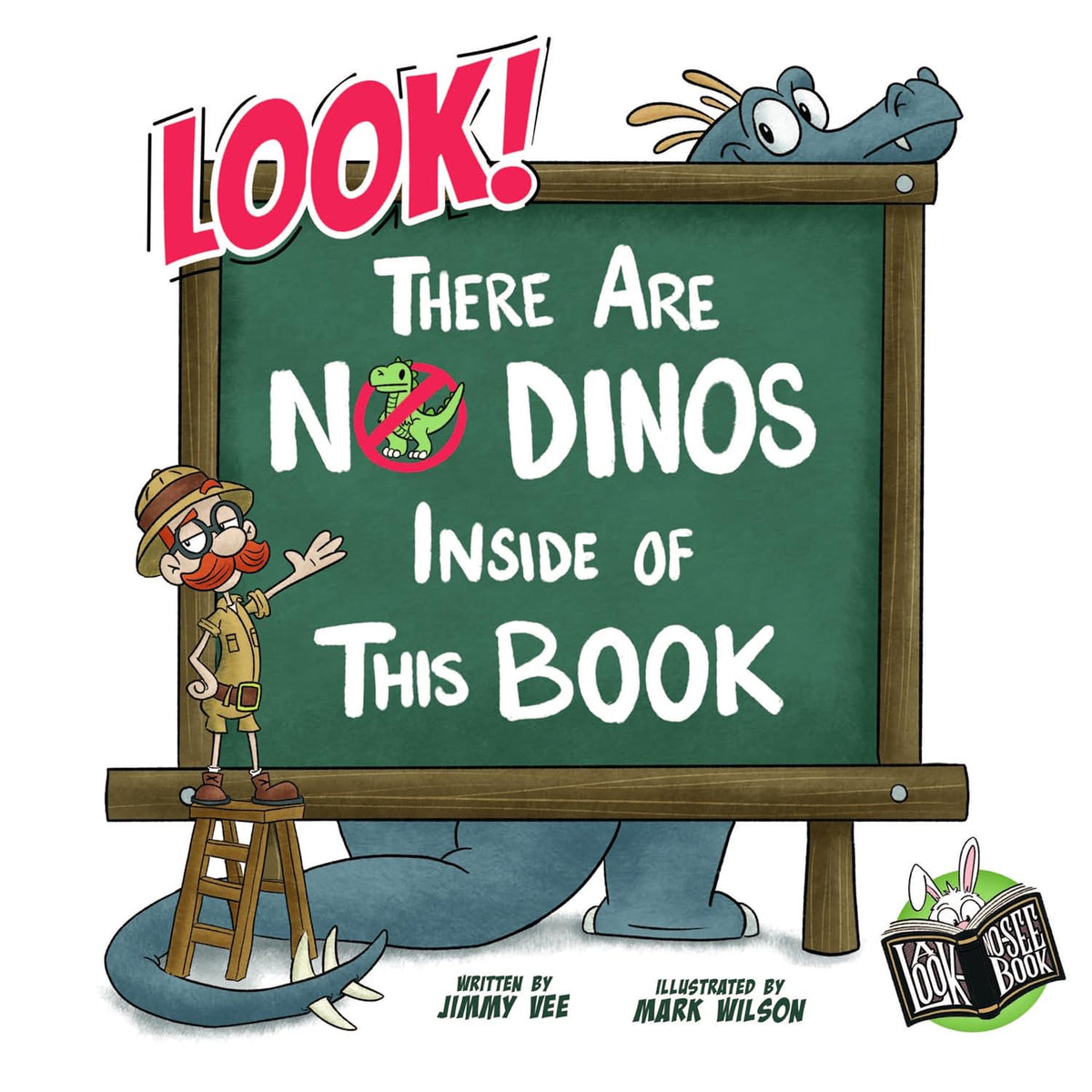 Look! There Are No Dinos Inside Of This Book: A Funny Interactive Dinosaur Book for Kids — Ages 4-8