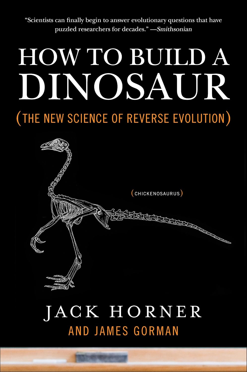 How to Build a Dinosaur: The New Science of Reverse Evolution