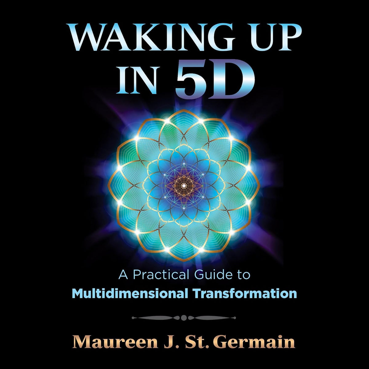 Waking Up in 5D: A Practical Guide to Multidimensional Transformation